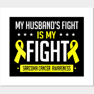 My Husband Sarcoma Cancer Awareness Posters and Art